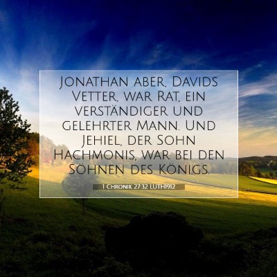 Picture 07 - 1 Chronik 27:32 LUTH1912 - Jonathan aber, Davids Vetter, war Rat, ein - Bible Verse Picture