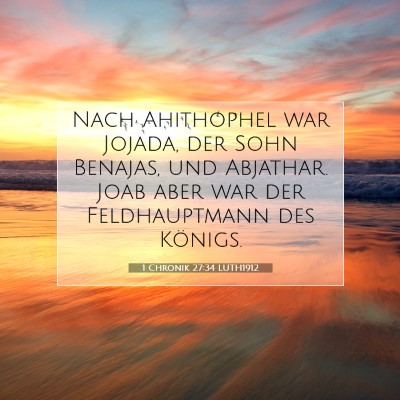 Picture 07 - 1 Chronik 27:34 LUTH1912 - Nach Ahithophel war Jojada, der Sohn Benajas, und - Bible Verse Picture