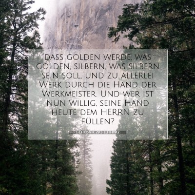 Picture 07 - 1 Chronik 29:5 LUTH1912 - daß golden werde, was golden, silbern, was - Bible Verse Picture