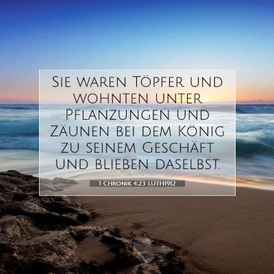 Picture 07 - 1 Chronik 4:23 LUTH1912 - Sie waren Töpfer und wohnten unter Pflanzungen - Bible Verse Picture