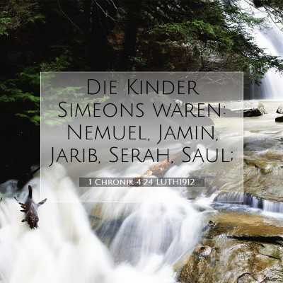 Picture 07 - 1 Chronik 4:24 LUTH1912 - Die Kinder Simeons waren: Nemuel, Jamin, Jarib, - Bible Verse Picture