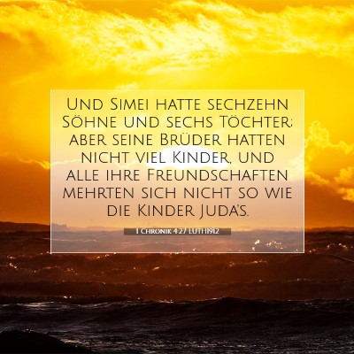 Picture 07 - 1 Chronik 4:27 LUTH1912 - Und Simei hatte sechzehn Söhne und sechs - Bible Verse Picture