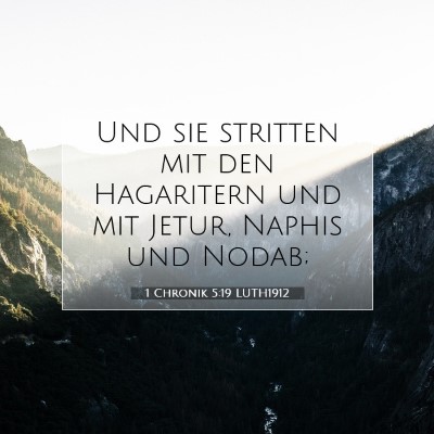 Picture 07 - 1 Chronik 5:19 LUTH1912 - Und sie stritten mit den Hagaritern und mit - Bible Verse Picture