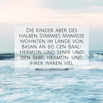 Picture 07 - 1 Chronik 5:23 LUTH1912 - Die Kinder aber des halben Stammes Manasse - Bible Verse Picture