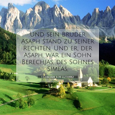 Picture 07 - 1 Chronik 6:39 LUTH1912 - Und sein Bruder Asaph stand zu seiner Rechten. - Bible Verse Picture