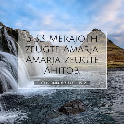 Picture 07 - 1 Chronik 6:7 LUTH1912 - 5:33 Merajoth zeugte Amarja. Amarja zeugte - Bible Verse Picture
