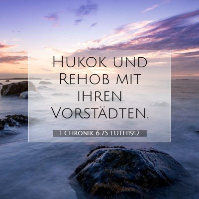 Picture 07 - 1 Chronik 6:75 LUTH1912 - Hukok und Rehob mit ihren - Bible Verse Picture