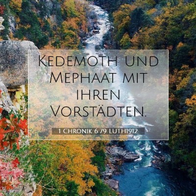 Picture 07 - 1 Chronik 6:79 LUTH1912 - Kedemoth und Mephaat mit ihren - Bible Verse Picture