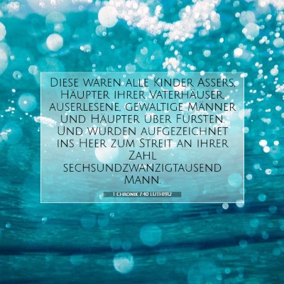 Picture 07 - 1 Chronik 7:40 LUTH1912 - Diese waren alle Kinder Assers, Häupter ihrer - Bible Verse Picture