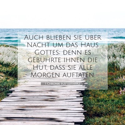 Picture 07 - 1 Chronik 9:27 LUTH1912 - Auch blieben sie über Nacht um das Haus Gottes; - Bible Verse Picture