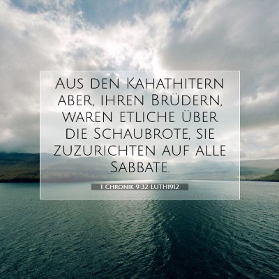Picture 07 - 1 Chronik 9:32 LUTH1912 - Aus den Kahathitern aber, ihren Brüdern, waren - Bible Verse Picture