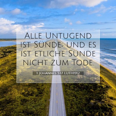 Picture 07 - 1 Johannes 5:17 LUTH1912 - Alle Untugend ist Sünde; und es ist etliche - Bible Verse Picture