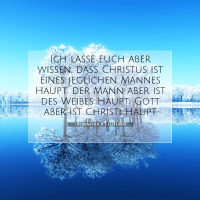 Picture 07 - 1 Korinther 11:3 LUTH1912 - Ich lasse euch aber wissen, daß Christus ist - Bible Verse Picture