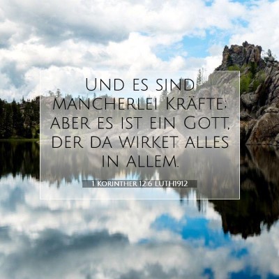 Picture 07 - 1 Korinther 12:6 LUTH1912 - Und es sind mancherlei Kräfte; aber es ist ein - Bible Verse Picture