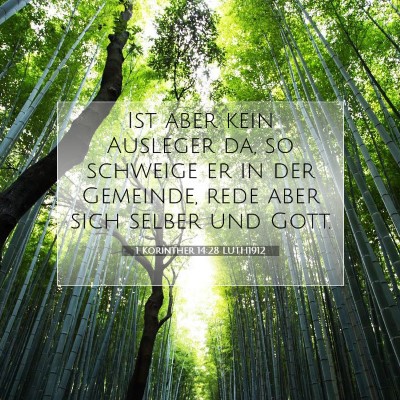 Picture 07 - 1 Korinther 14:28 LUTH1912 - Ist aber kein Ausleger da, so schweige er in der - Bible Verse Picture