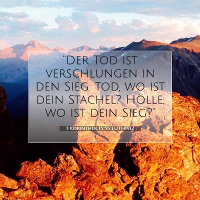 Picture 07 - 1 Korinther 15:55 LUTH1912 - “Der Tod ist verschlungen in den Sieg. Tod, wo - Bible Verse Picture