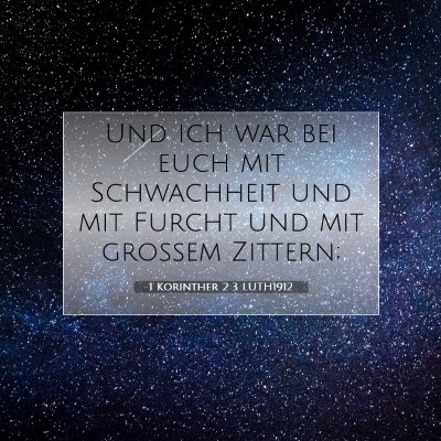 Picture 07 - 1 Korinther 2:3 LUTH1912 - Und ich war bei euch mit Schwachheit und mit - Bible Verse Picture