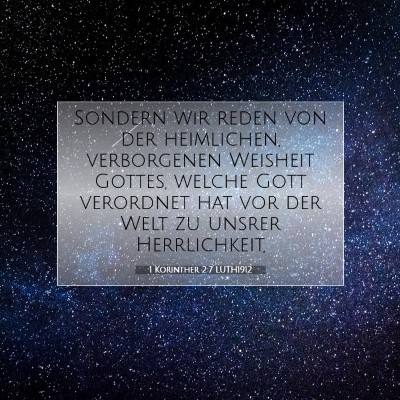 Picture 07 - 1 Korinther 2:7 LUTH1912 - Sondern wir reden von der heimlichen, verborgenen - Bible Verse Picture