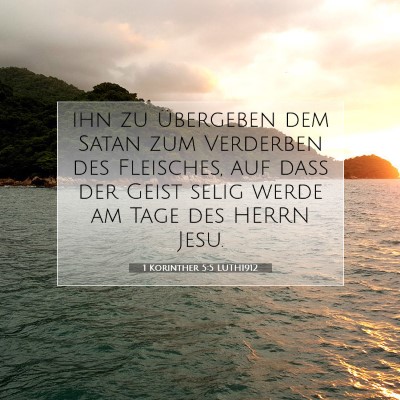Picture 07 - 1 Korinther 5:5 LUTH1912 - ihn zu übergeben dem Satan zum Verderben des - Bible Verse Picture