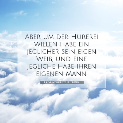 Picture 07 - 1 Korinther 7:2 LUTH1912 - Aber um der Hurerei willen habe ein jeglicher - Bible Verse Picture