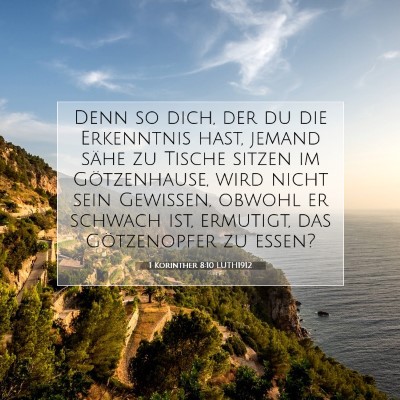 Picture 07 - 1 Korinther 8:10 LUTH1912 - Denn so dich, der du die Erkenntnis hast, jemand - Bible Verse Picture