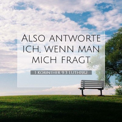 Picture 07 - 1 Korinther 9:3 LUTH1912 - Also antworte ich, wenn man mich - Bible Verse Picture