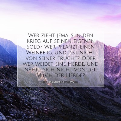 Picture 07 - 1 Korinther 9:7 LUTH1912 - Wer zieht jemals in den Krieg auf seinen eigenen - Bible Verse Picture