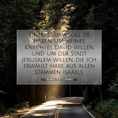 Picture 07 - 1 Könige 11:32 LUTH1912 - einen Stamm soll er haben um meines Knechtes - Bible Verse Picture