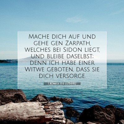 Picture 07 - 1 Könige 17:9 LUTH1912 - Mache dich auf und gehe gen Zarpath, welches bei - Bible Verse Picture