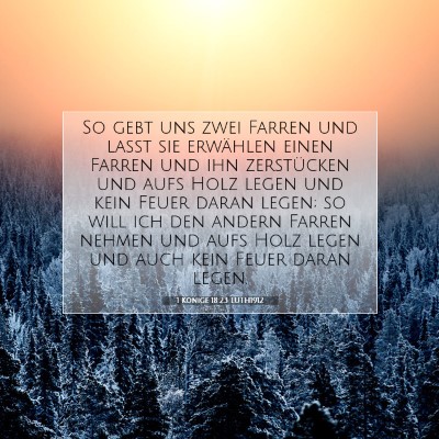 Picture 07 - 1 Könige 18:23 LUTH1912 - So gebt uns zwei Farren und laßt sie erwählen - Bible Verse Picture