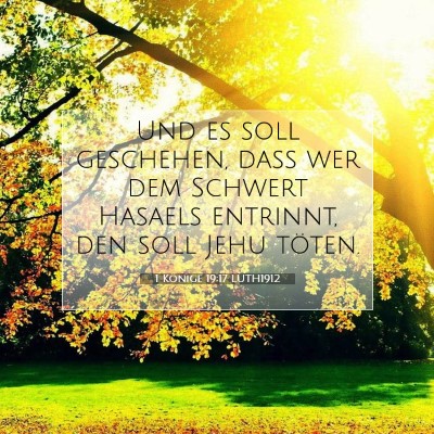 Picture 07 - 1 Könige 19:17 LUTH1912 - Und es soll geschehen, daß wer dem Schwert - Bible Verse Picture