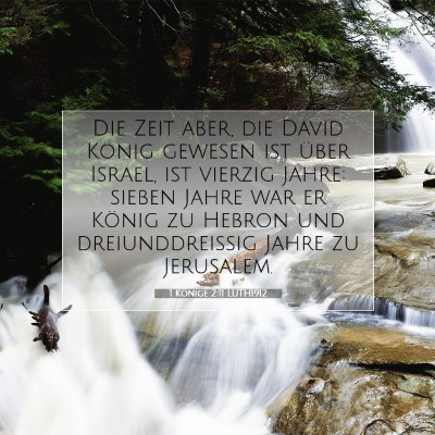 Picture 07 - 1 Könige 2:11 LUTH1912 - Die Zeit aber, die David König gewesen ist über - Bible Verse Picture