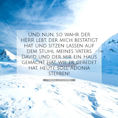 Picture 07 - 1 Könige 2:24 LUTH1912 - Und nun, so wahr der HERR lebt, der mich - Bible Verse Picture