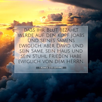 Picture 07 - 1 Könige 2:33 LUTH1912 - daß ihr Blut bezahlt werde auf den Kopf Joabs - Bible Verse Picture