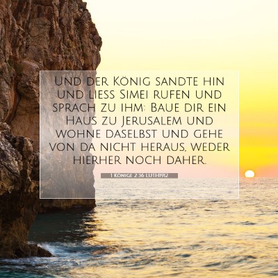 Picture 07 - 1 Könige 2:36 LUTH1912 - Und der König sandte hin und ließ Simei rufen - Bible Verse Picture