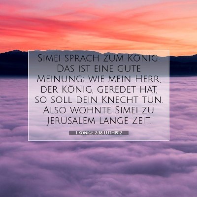 Picture 07 - 1 Könige 2:38 LUTH1912 - Simei sprach zum König: Das ist eine gute - Bible Verse Picture
