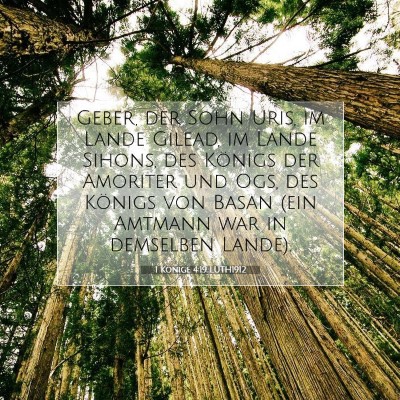 Picture 07 - 1 Könige 4:19 LUTH1912 - Geber, der Sohn Uris, im Lande Gilead, im Lande - Bible Verse Picture
