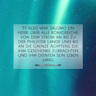 Picture 07 - 1 Könige 4:21 LUTH1912 - 5:1 Also war Salomo ein Herr über alle - Bible Verse Picture