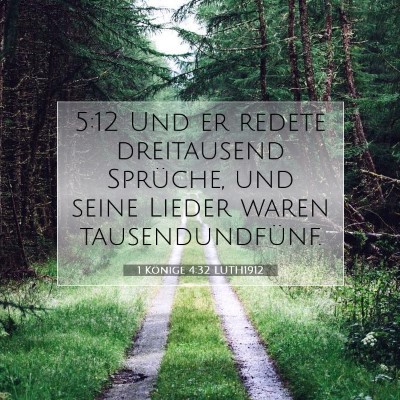 Picture 07 - 1 Könige 4:32 LUTH1912 - 5:12 Und er redete dreitausend Sprüche, und - Bible Verse Picture