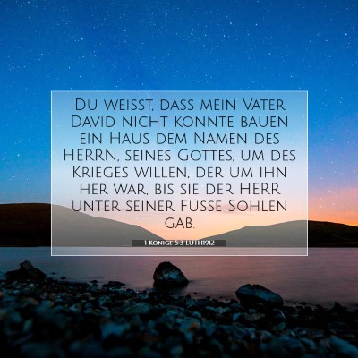 Picture 07 - 1 Könige 5:3 LUTH1912 - Du weißt, daß mein Vater David nicht konnte - Bible Verse Picture