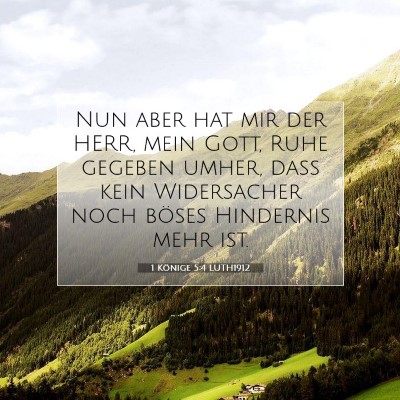 Picture 07 - 1 Könige 5:4 LUTH1912 - Nun aber hat mir der HERR, mein Gott, Ruhe - Bible Verse Picture