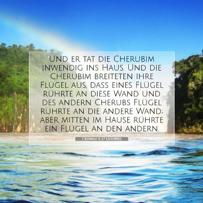 Picture 07 - 1 Könige 6:27 LUTH1912 - Und er tat die Cherubim inwendig ins Haus. Und - Bible Verse Picture
