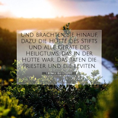 Picture 07 - 1 Könige 8:4 LUTH1912 - und brachten sie hinauf, dazu die Hütte des - Bible Verse Picture