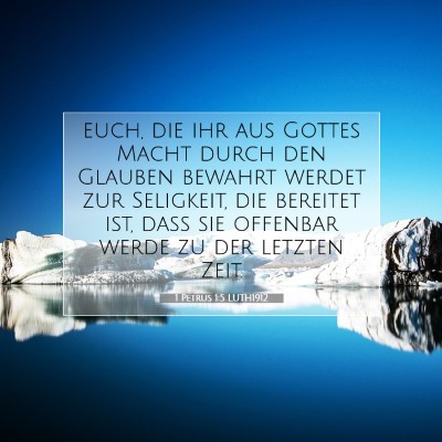Picture 07 - 1 Petrus 1:5 LUTH1912 - euch, die ihr aus Gottes Macht durch den Glauben - Bible Verse Picture