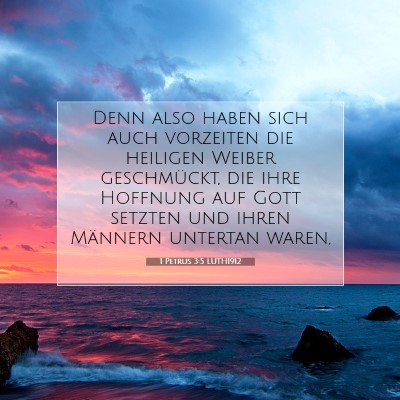 Picture 07 - 1 Petrus 3:5 LUTH1912 - Denn also haben sich auch vorzeiten die heiligen - Bible Verse Picture