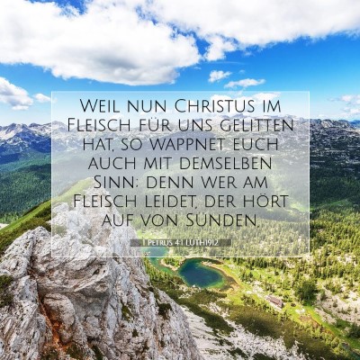 Picture 07 - 1 Petrus 4:1 LUTH1912 - Weil nun Christus im Fleisch für uns gelitten - Bible Verse Picture