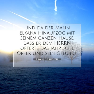 Picture 07 - 1 Samuel 1:21 LUTH1912 - Und da der Mann Elkana hinaufzog mit seinem - Bible Verse Picture