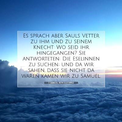 Picture 07 - 1 Samuel 10:14 LUTH1912 - Es sprach aber Sauls Vetter zu ihm und zu seinem - Bible Verse Picture