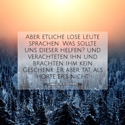 Picture 07 - 1 Samuel 10:27 LUTH1912 - Aber etliche lose Leute sprachen: Was sollte uns - Bible Verse Picture