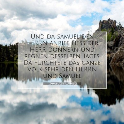 Picture 07 - 1 Samuel 12:18 LUTH1912 - Und da Samuel den HERRN anrief, ließ der HERR - Bible Verse Picture